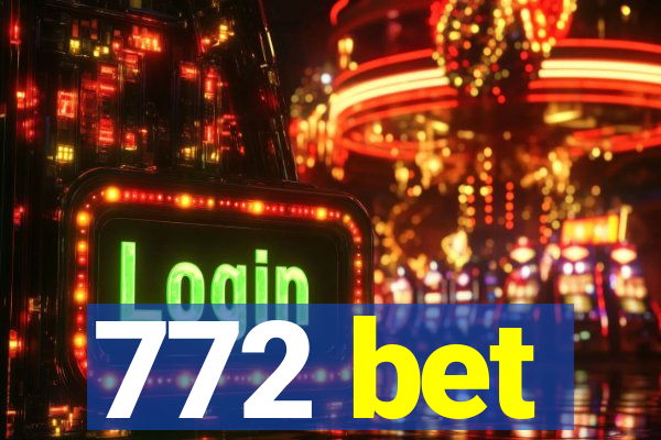 772 bet